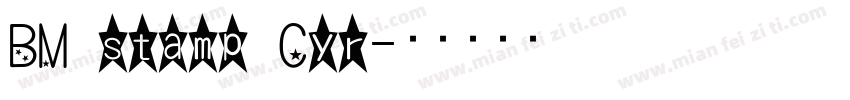 BM stamp Cyr字体转换
